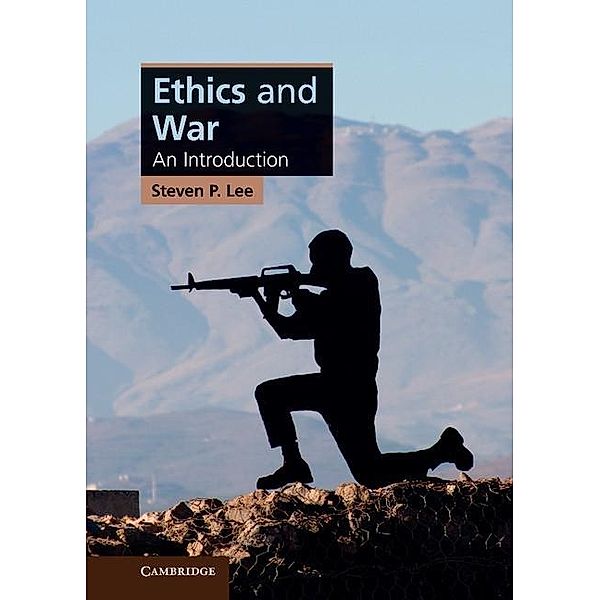 Ethics and War / Cambridge Applied Ethics, Steven P. Lee