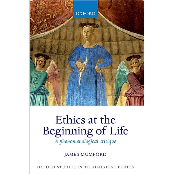 Ethics at the Beginning of Life, James Mumford