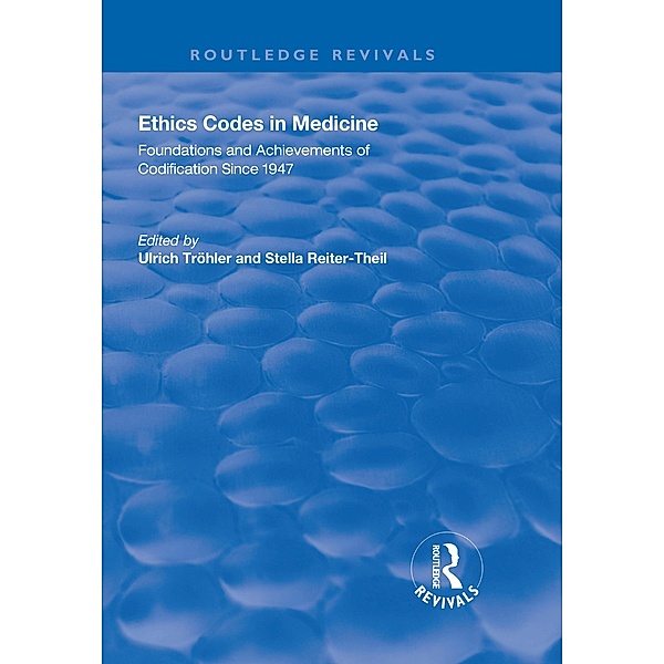 Ethics Codes in Medicine, Ulrich Tröhler, Stella Reiter-Theil, Eckhard Herych