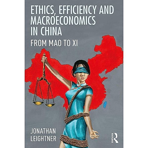 Ethics, Efficiency and Macroeconomics in China, Jonathan Leightner