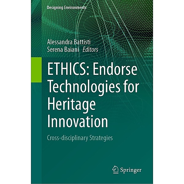 ETHICS: Endorse Technologies for Heritage Innovation / Designing Environments