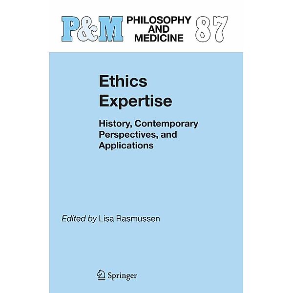 Ethics Expertise / Philosophy and Medicine Bd.87