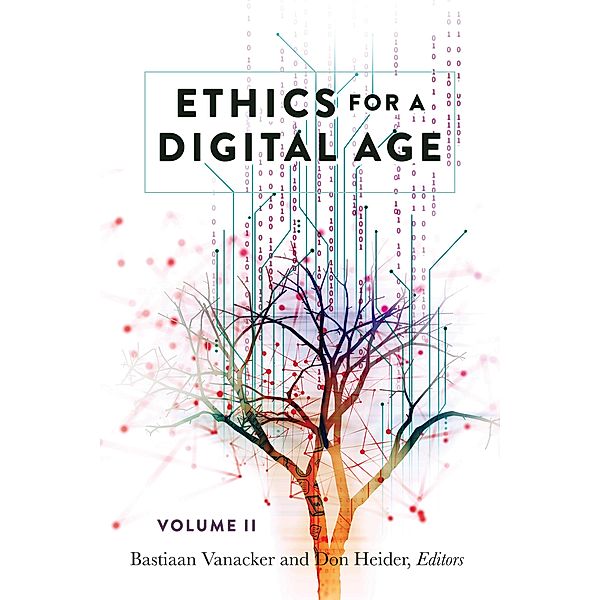Ethics for a Digital Age, Vol. II / Digital Formations Bd.118