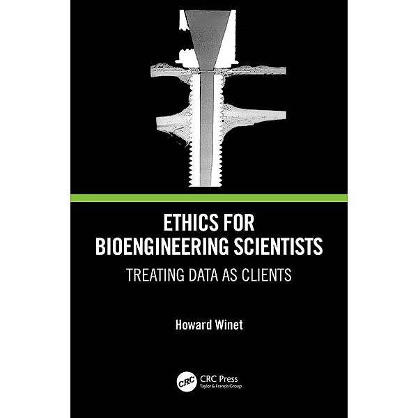 Ethics for Bioengineering Scientists, Howard Winet