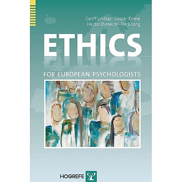 Ethics for European Psychologists, Goeff Lindsay, Caspar Koene, Haldor Øvereeide, Fredi Lang