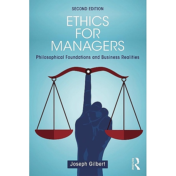 Ethics for Managers, Joseph Gilbert