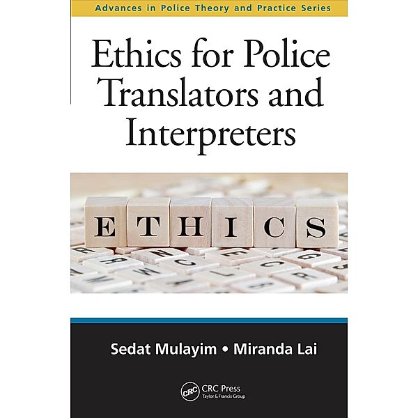 Ethics for Police Translators and Interpreters, Sedat Mulayim, Miranda Lai