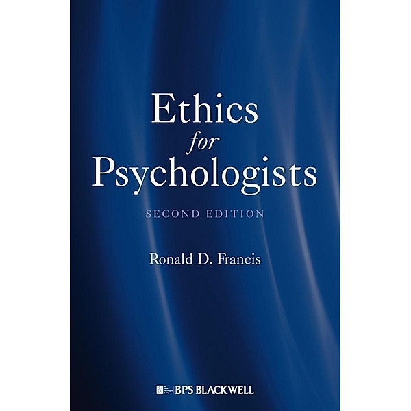 Ethics for Psychologists, Ronald D. Francis