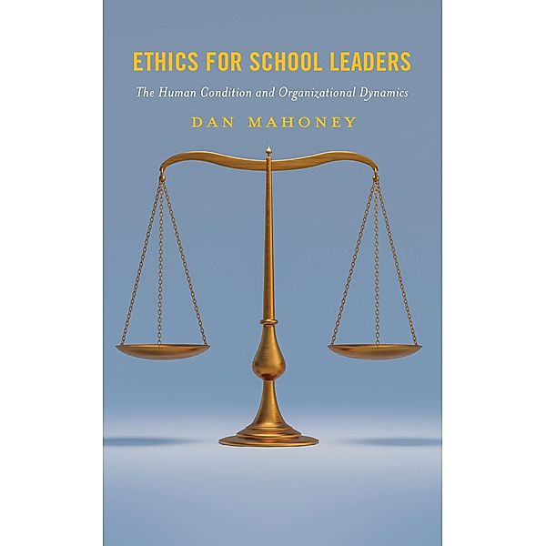 Ethics for School Leaders, Dan Mahoney