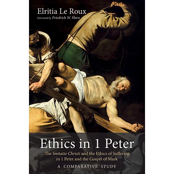 Ethics in 1 Peter, Elritia Le Roux