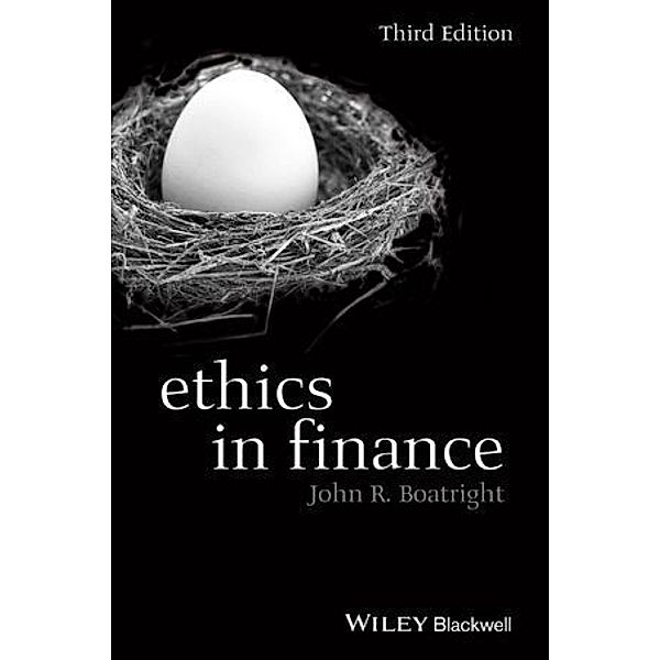 Ethics in Finance, John R. Boatright