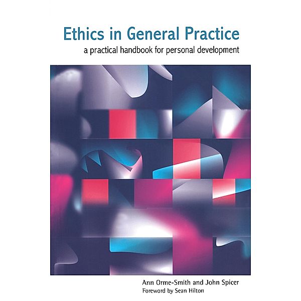 Ethics in General Practice, Anne Orme-Smith, John Spicer