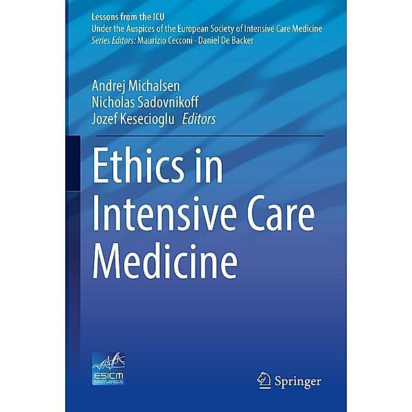 Ethics in Intensive Care Medicine / Lessons from the ICU
