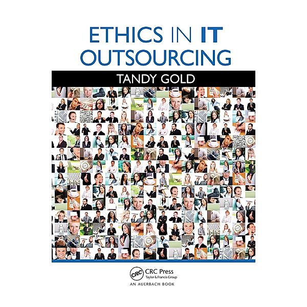 Ethics in IT Outsourcing, Tandy Gold