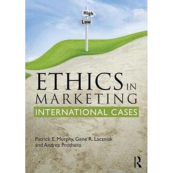 Ethics In Marketing, Patrick E. Murphy, Gene R. Laczniak, Andrea Prothero