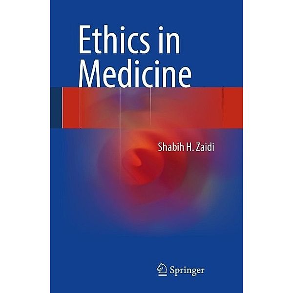 Ethics in Medicine, Shabih H. Zaidi