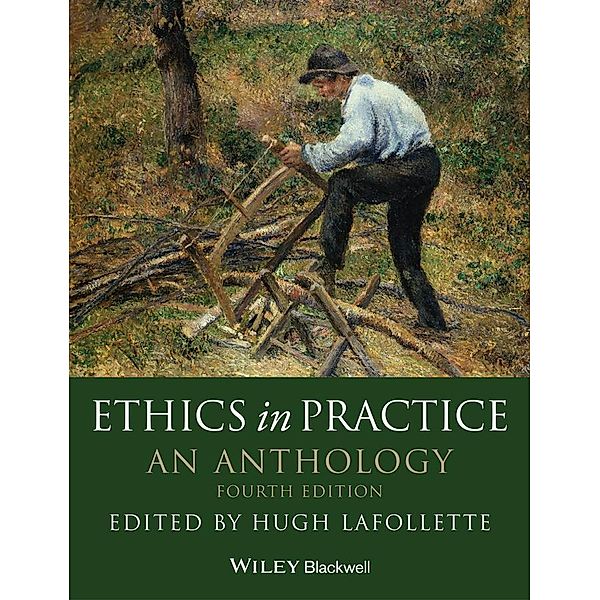 Ethics in Practice / Blackwell Philosophy Anthologies