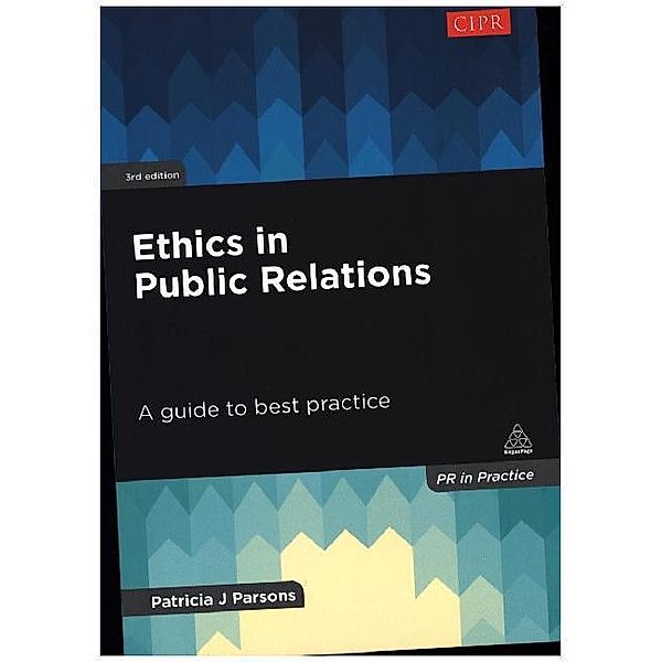 Ethics in Public Relations, Patricia J Parsons