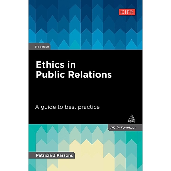 Ethics in Public Relations / PR In Practice, Patricia J Parsons