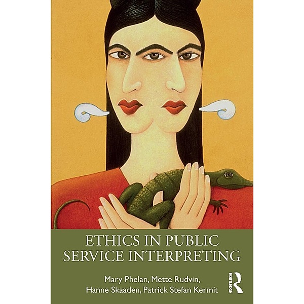 Ethics in Public Service Interpreting, Mary Phelan, Mette Rudvin, Hanne Skaaden, Patrick Kermit
