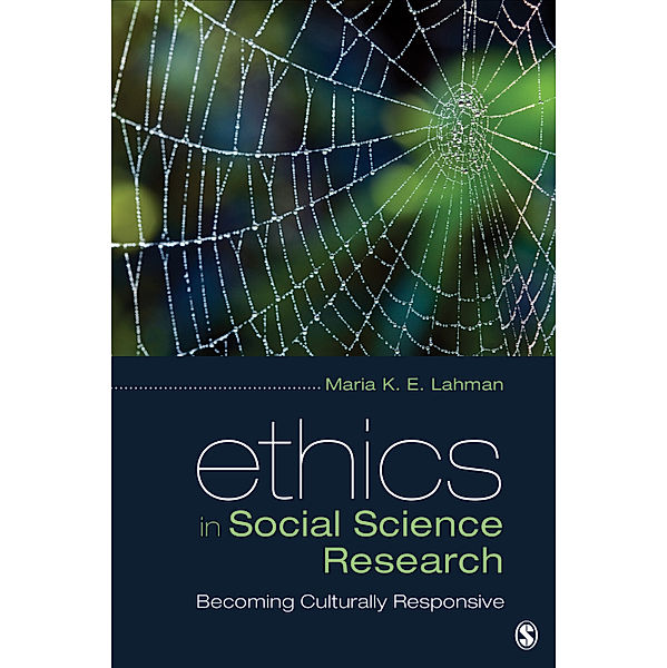 Ethics in Social Science Research, Maria K. E. Lahman