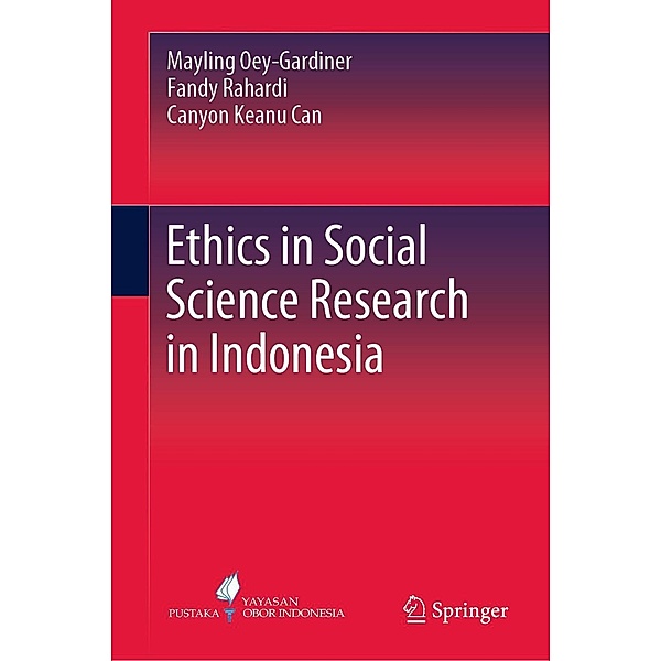 Ethics in Social Science Research in Indonesia, Mayling Oey-Gardiner, Fandy Rahardi, Canyon Keanu Can