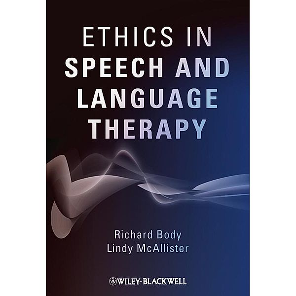 Ethics in Speech and Language Therapy, Richard Body