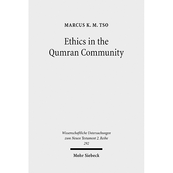 Ethics in the Qumran Community, Marcus K. M. Tso