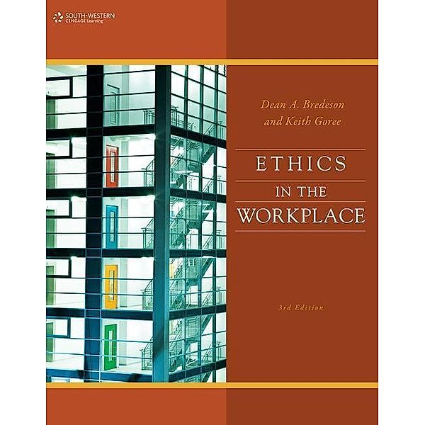 Ethics in the Workplace, Keith Goree, Dean Bredeson