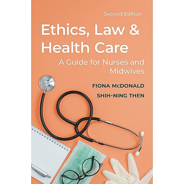 Ethics, Law and Health Care, Fiona McDonald, Shih-Ning Then