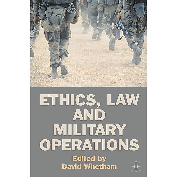 Ethics, Law and Military Operations, David Whetham