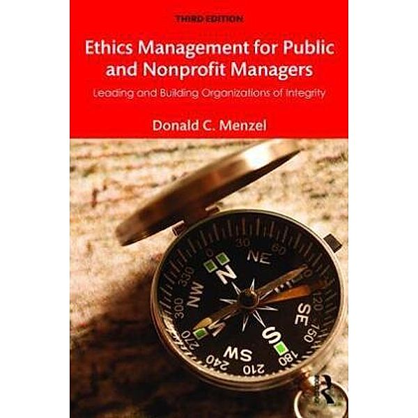 Ethics Management for Public and Nonprofit Managers, Donald C Menzel