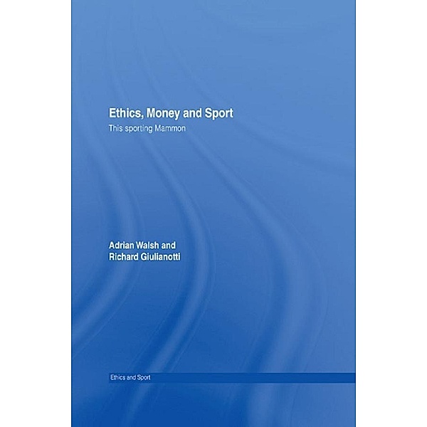 Ethics, Money and Sport, Adrian Walsh, Richard Giulianotti