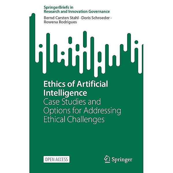 Ethics of Artificial Intelligence, Bernd Carsten Stahl, Doris Schroeder, Rowena Rodrigues
