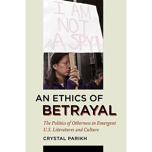 Ethics of Betrayal, Crystal Parikh