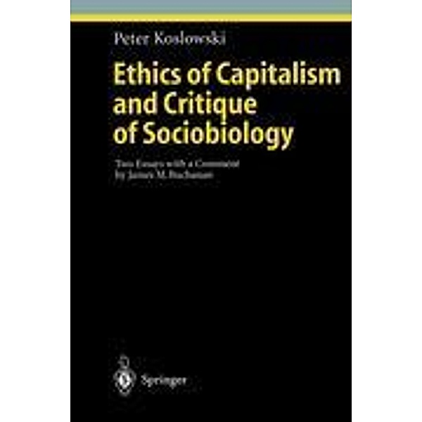 Ethics of Capitalism and Critique of Sociobiology, Peter Koslowski