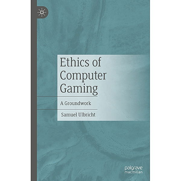 Ethics of Computer Gaming, Samuel Ulbricht