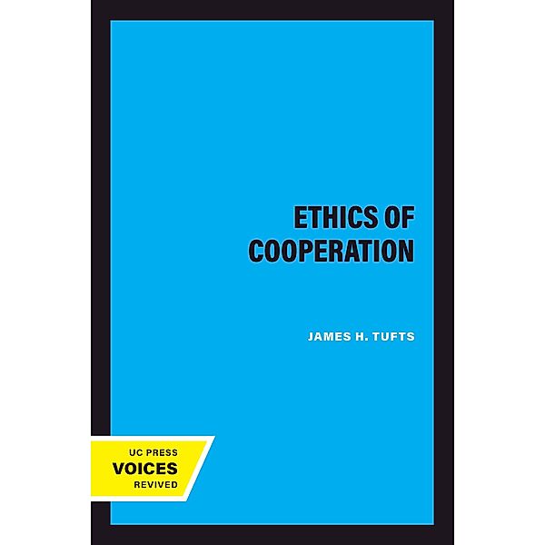 Ethics of Cooperation, James H. Tufts