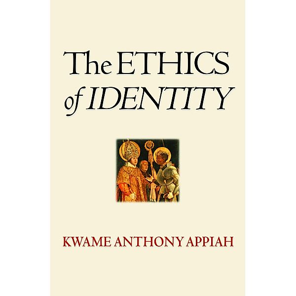 Ethics of Identity, Kwame Anthony Appiah