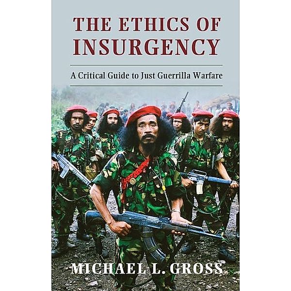 Ethics of Insurgency, Michael L. Gross