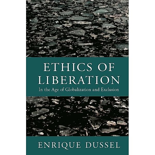 Ethics of Liberation / Latin America otherwise : languages, empires, nations, Dussel Enrique Dussel