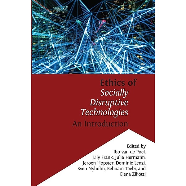 Ethics of Socially Disruptive Technologies, Ibo van de Poel