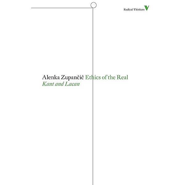 Ethics of the Real / Radical Thinkers, Alenka Zupancic