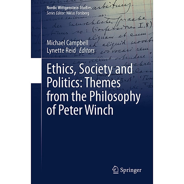 Ethics, Society and Politics: Themes from the Philosophy of Peter Winch