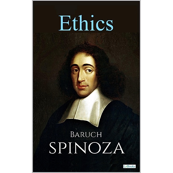 ÉTHICS: Spinoza / Coleção Filosofia, Baruch Spinoza