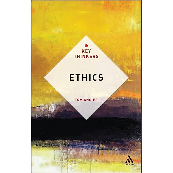 Ethics: The Key Thinkers, Tom Angier
