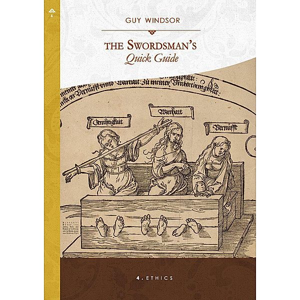 Ethics (The Swordsman's Quick Guide, #4) / The Swordsman's Quick Guide, Guy Windsor