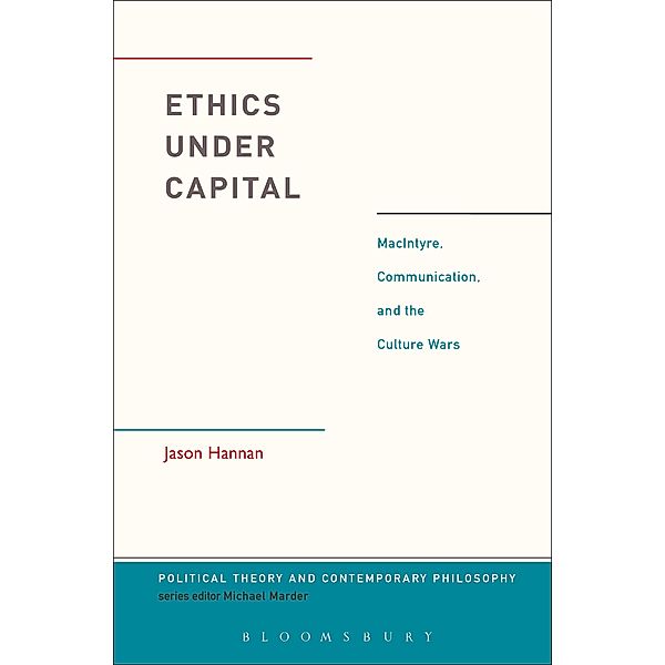 Ethics Under Capital, Jason Hannan