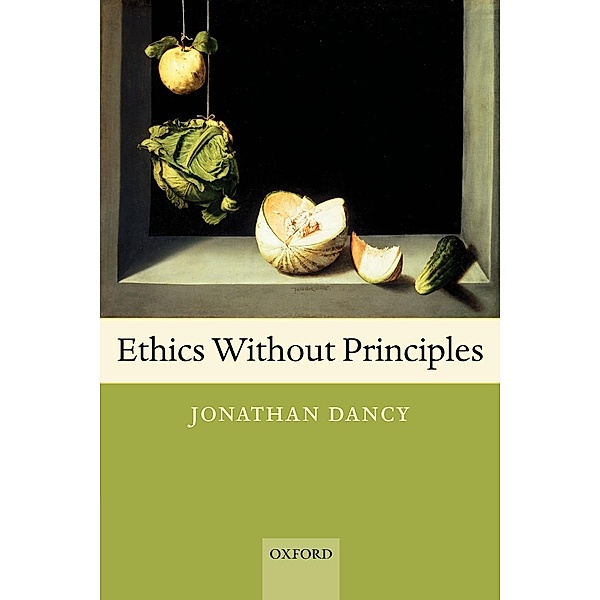 Ethics Without Principles, Jonathan Dancy