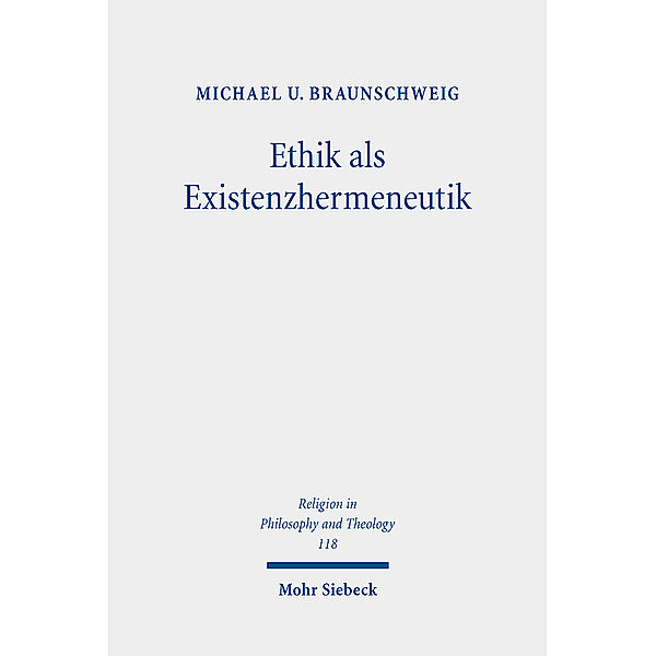 Ethik als Existenzhermeneutik, Michael U. Braunschweig